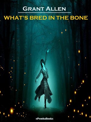 cover image of What's Bred in the Bone (Annotated)